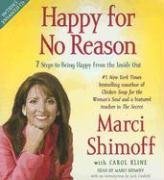 Happy For No Reason: 7 Steps To Being Happy From The Inside Out,Used