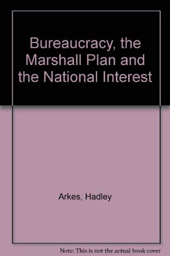 Bureaucracy, the Marshall Plan, and the National Interest (Princeton Legacy Library, 1251),Used