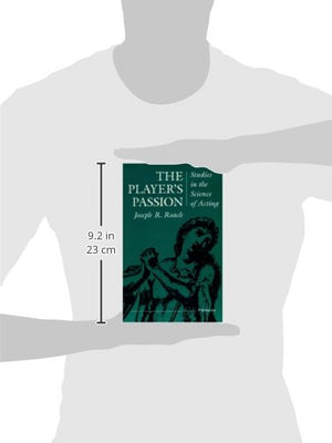 The Player's Passion: Studies in the Science of Acting (Theater: Theory/Text/Performance),New