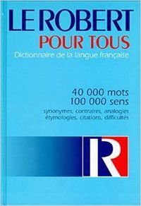 Le Robert Pour Tous: Dictionnaire de la Langue Francaise,Used
