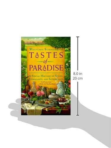 Tastes of Paradise: A Social History of Spices, Stimulants, and Intoxicants,Used