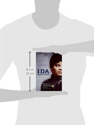 Ida: A Sword Among Lions: Ida B. Wells And The Campaign Against Lynching