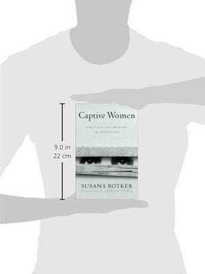 Captive Women: Oblivion And Memory In Argentina (Volume 10) (Cultural Studies of the Americas),Used
