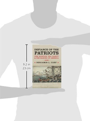 Defiance of the Patriots: The Boston Tea Party and the Making of America,Used