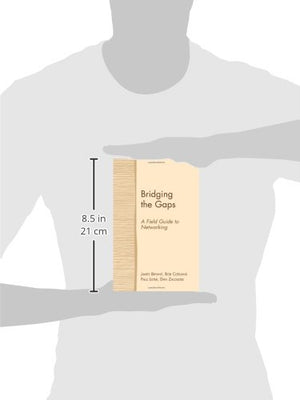 Bridging the Gaps: A Field Guide to Networking,Used