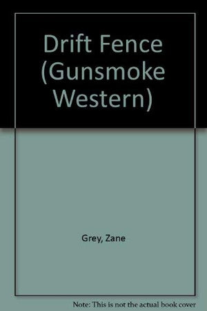 The Drift Fence (Gunsmoke Westerns),Used