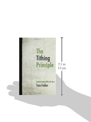 The Tithing Principle: Understanding Why We Give,Used