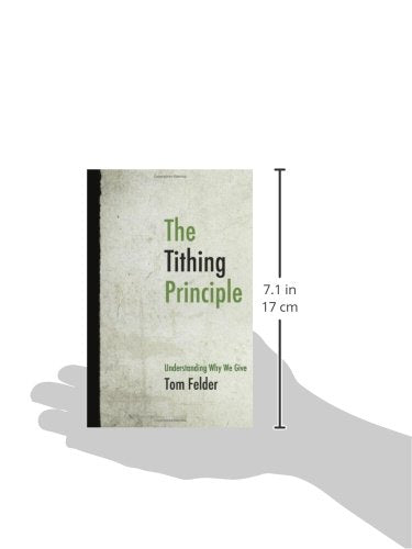 The Tithing Principle: Understanding Why We Give,Used