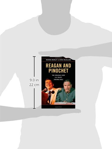 Reagan and Pinochet: The Struggle over US Policy toward Chile,Used