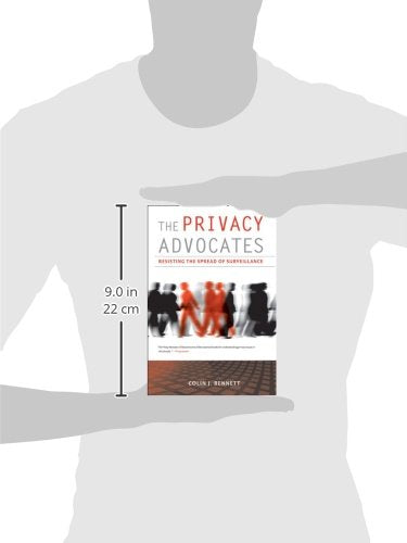 The Privacy Advocates: Resisting The Spread Of Surveillance,Used