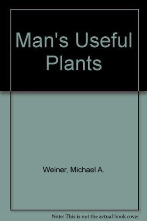 Man'S Useful Plants,Used