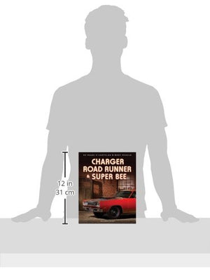 Charger, Road Runner & Super Bee: 50 Years Of Chrysler Bbody Muscle,New