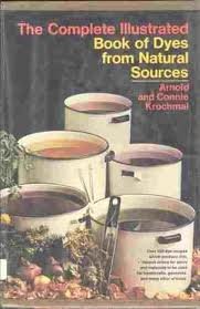 The complete illustrated book of dyes from natural sources,Used