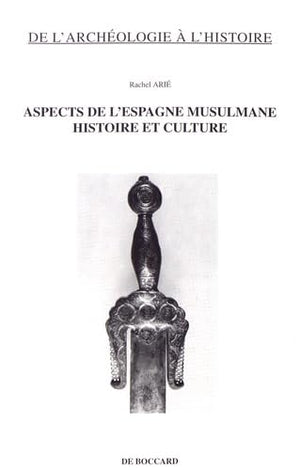 Aspects de l'Espagne musulmane  histoire et culture,Used