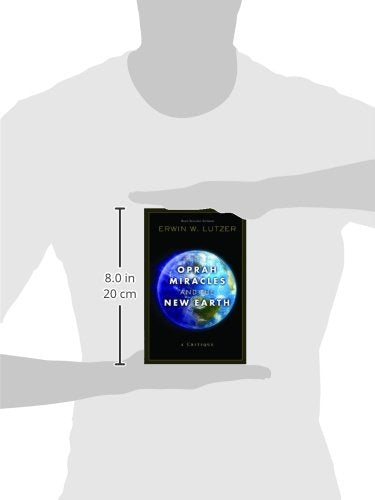 Oprah, Miracles, and the New Earth: A Critique,Used