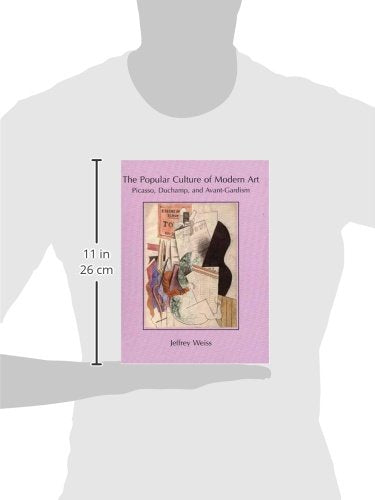 The Popular Culture Of Modern Art: Picasso, Duchamp, And Avantgardism-new,New