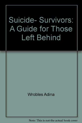 Suicide Survivors: a Guide for Those Left Behind,Used
