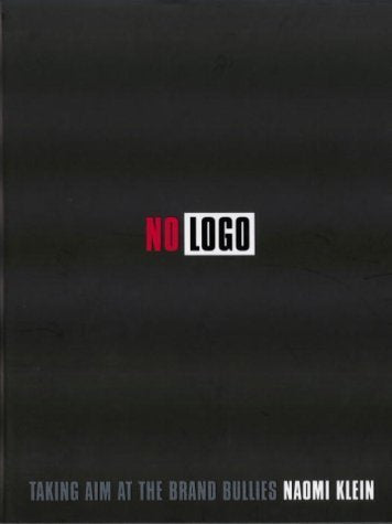 No Logo: Taking Aim At The Brand Bullies