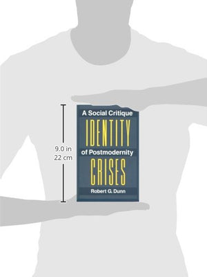 Identity Crises: A Social Critique Of Postmodernity,Used