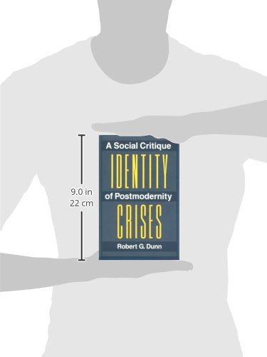Identity Crises: A Social Critique Of Postmodernity,Used