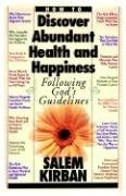 How To Discover Abundant Health And Happiness Following God'S Guidelines,Used