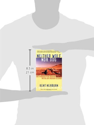 Neither Wolf nor Dog: On Forgotten Roads with an Indian Elder,Used