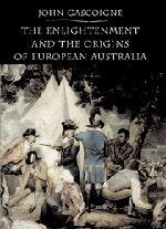 The Enlightenment and the Origins of European Australia,Used