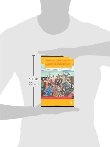 Material Connections in the Ancient Mediterranean: Mobility, Materiality and Identity,Used