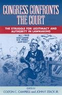 Congress Confronts the Court: The Struggle for Legitimacy and Authority in Lawmaking,Used