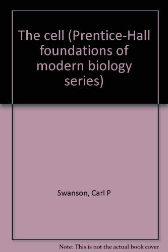 The Cell (Prenticehall Foundations Of Modern Biology Series)-used