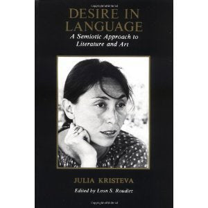 Desire in language: A semiotic approach to literature and art (European perspectives),Used