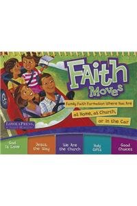 Faith Moves: Family Faith Formation Where You Are at Home, at Church, or in the Car,Used