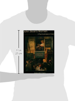 John Sloan's Women: A Psychoanalysis of Vision,Used