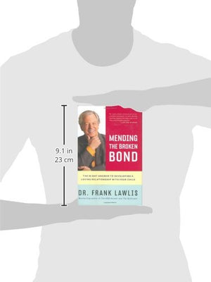 Mending the Broken Bond: The 90Day Answer to Developing a Loving Relationship with Your Child,Used