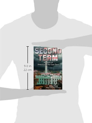 Second Term A Novel Of America In The Last Days,New
