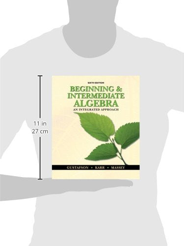 Student Solutions Manual for Gustafson/Karr/Masseys Beginning and Intermediate Algebra: An Integrated Approach, 6th,Used