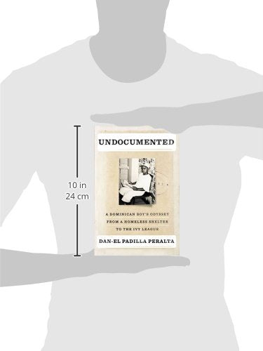 Undocumented: A Dominican Boy's Odyssey from a Homeless Shelter to the Ivy League,Used