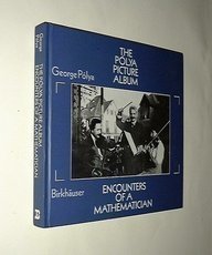 The Plya Picture Album: Encounters of a Mathematician,Used