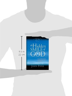 The Hidden Smile of God: The Fruit of Affliction in the Lives of John Bunyan, William Cowper, and David Brainerd (Volume 2),Used