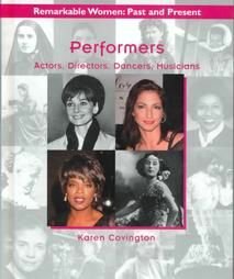 Performers: Actors, Directors, Dancers, Musicians (Remarkable Women.),New