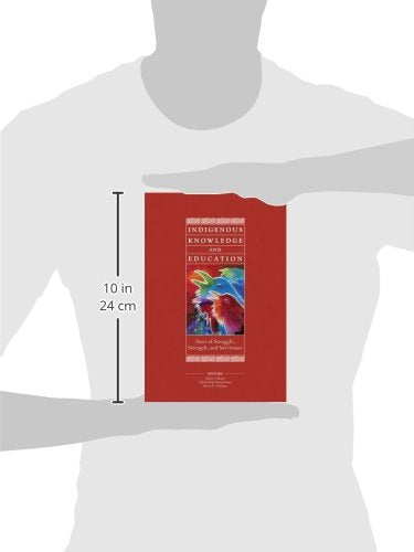 Indigenous Knowledge And Education: Sites Of Struggle, Strength, And Survivance (Her Reprint Series),New