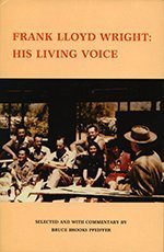 Frank Lloyd Wright: His Living Voice,Used