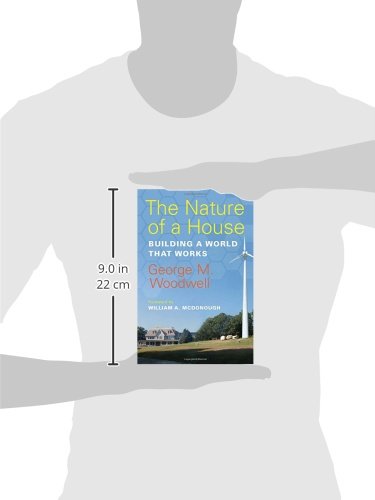 The Nature of a House: Building a World that Works,Used