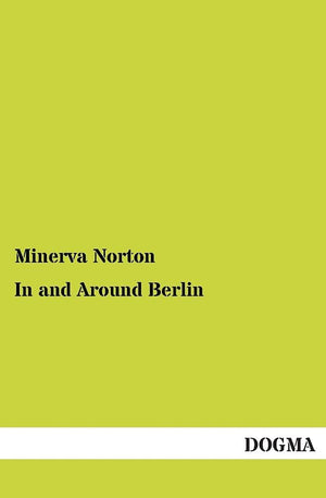 In and Around Berlin: (1889),Used