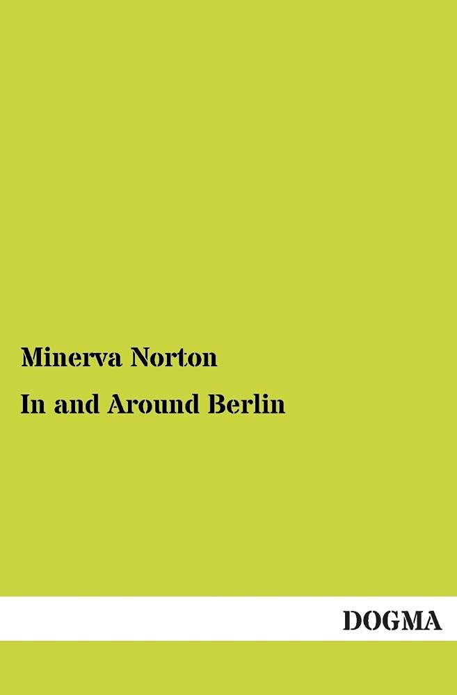 In and Around Berlin: (1889),Used