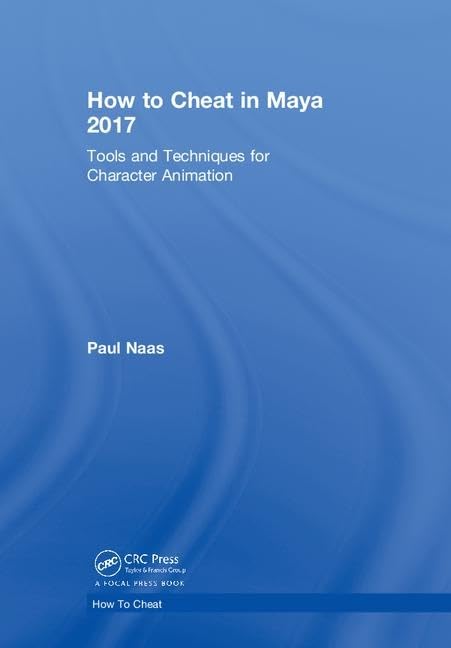 How To Cheat In Maya 2017: Tools And Techniques For Character Animation,Used