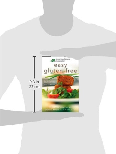 Academy Of Nutrition And Dietetics Easy GlutenFree: Expert Nutrition Advice with More Than 100 Recipes (American Dietetic Assoc,Used