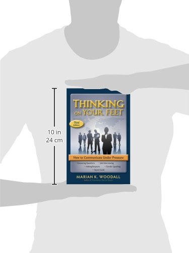 Thinking On Your Feet: How To Communicate Under Pressure,Used