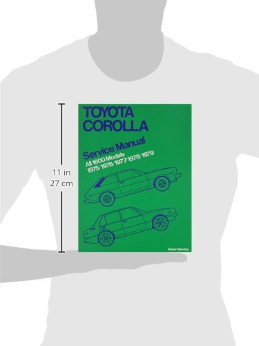 Toyota Corolla Service Manual: 19751979 All 1600 Models,New