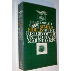 Semper Fidelis: The History Of The United States Marine Corps,Used